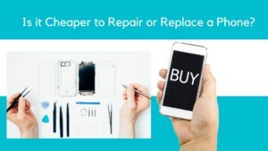 Is it Cheaper to Repair or Replace a Phone?