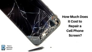 How-Much-Does-it-Cost-to-Repair-a-Cell-Phone-Screen