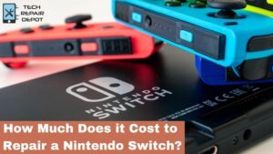 How Much Does It Cost To Repair A Nintendo Switch? – Tech Repair Depot