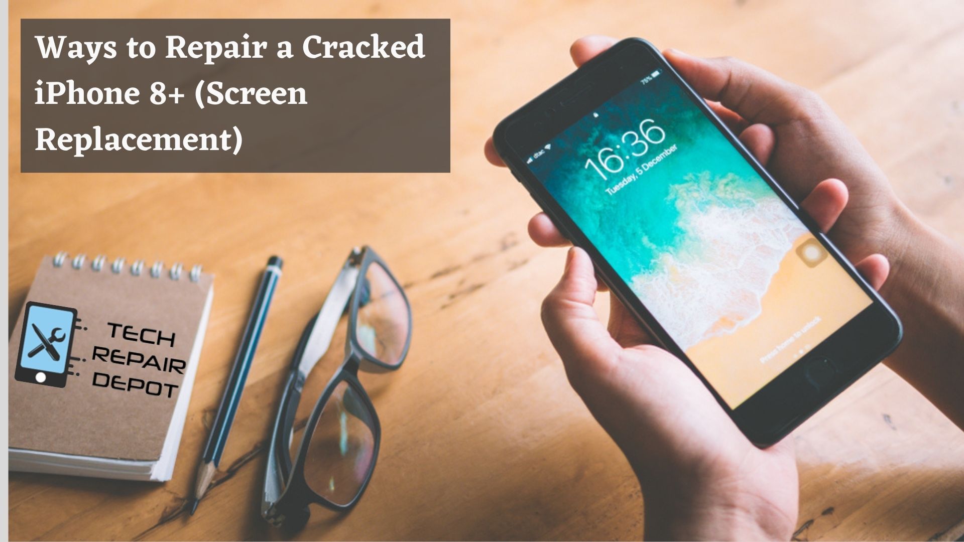 ways-to-repair-a-cracked-iphone-8-screen-replacement-tech-repair-depot