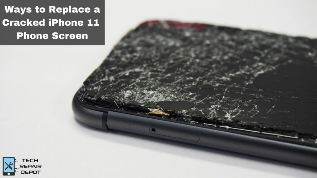 Ways to Replace a Cracked iPhone 11 Phone Screen